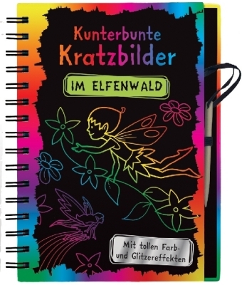 Kunterbunte Kratzbilder: Im Elfenwald