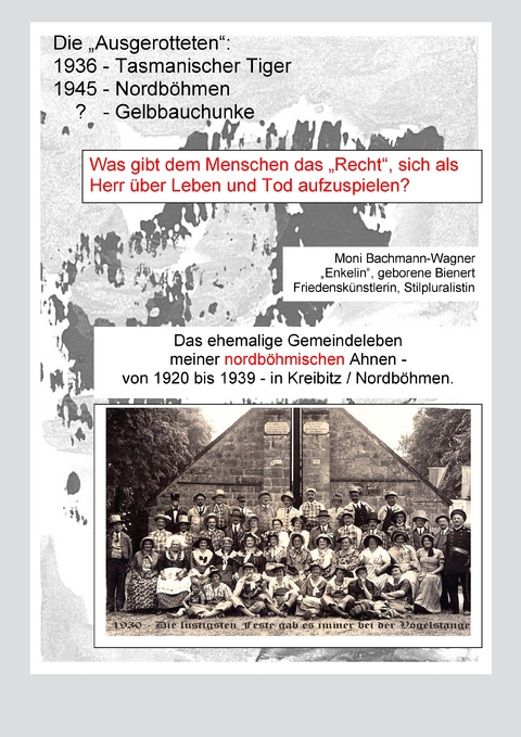 Die "Ausgerotteten": 1936 - Tasmanischer Tiger, 1945 - Nordb&ouml;hmen, ? - Geldbauchunke - Moni Bachmann-Wagner