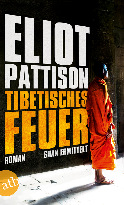 Tibetisches Feuer - Eliot Pattison