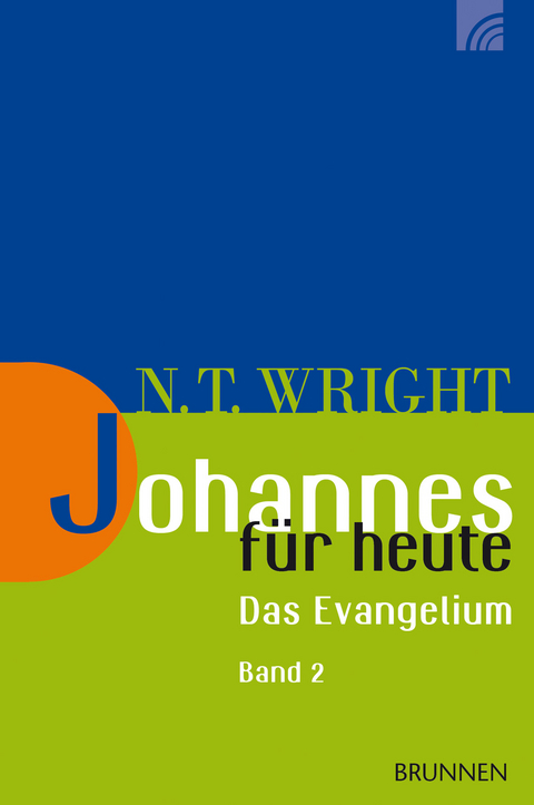 Johannes f&uuml;r heute 2 - Nicholas Thomas Wright