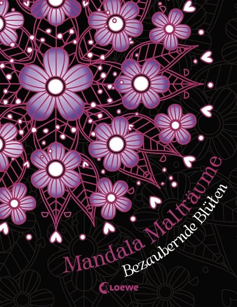Mandala-Maltr&auml;ume: Bezaubernde Bl&uuml;ten