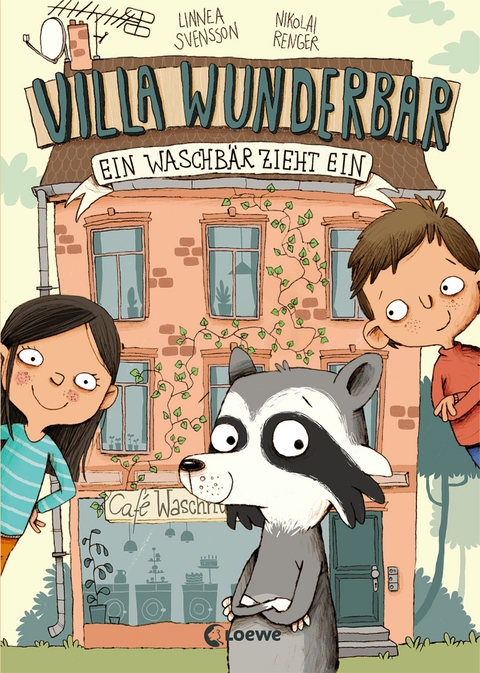 Villa Wunderbar - Ein Waschb&auml;r zieht ein - Linnea Svensson