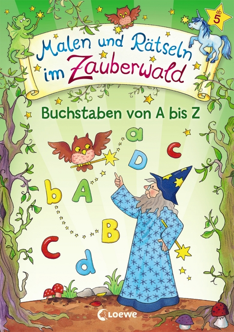Malen und R&auml;tseln im Zauberwald - Buchstaben von A bis Z