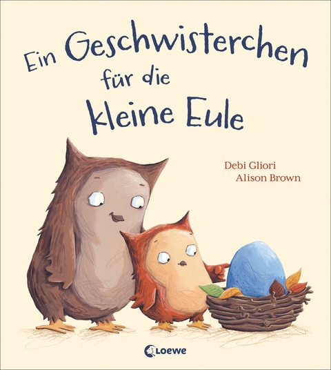 Ein Geschwisterchen f&uuml;r die kleine Eule - Debi Gliori