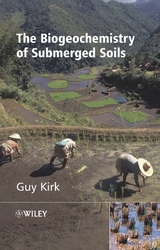 The Biogeochemistry of Submerged Soils - Guy Kirk