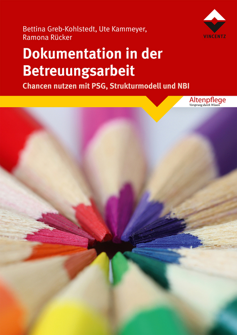 Dokumentation in der Betreuungsarbeit - Bettina Greb-Kohlstedt, Ute Kammeyer, Ramona R&uuml;cker