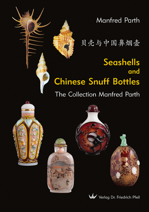Seashells and Chinese Snuff Bottles - Manfred Parth