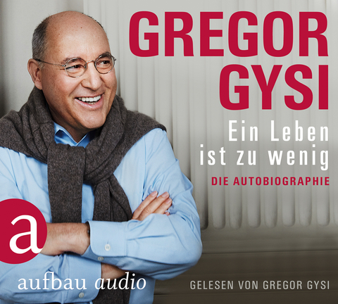 Ein Leben ist zu wenig - Gregor Gysi