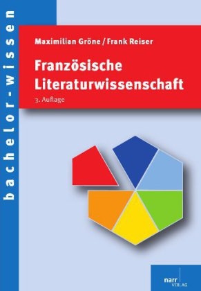 Franz&ouml;sische Literaturwissenschaft - Maximilian Gr&ouml;ne, Frank Reiser, Rotraud von Kulessa