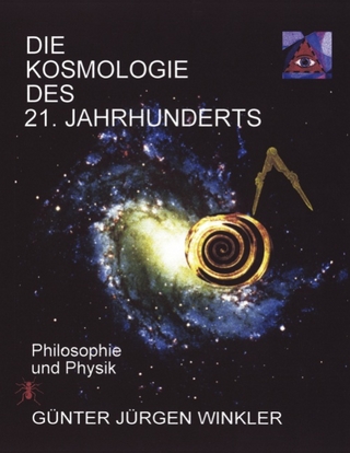 Die Kosmologie des 21. Jahrhunderts