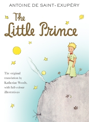 The Little Prince - Antoine de Saint-Exup&eacute;ry