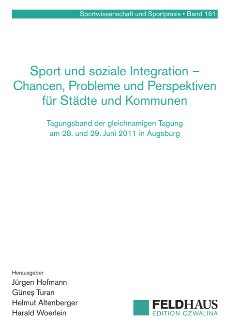 Sport und soziale Integration - Chancen, Probleme und Perspektiven f&uuml;r St&auml;dte und Kommunen - 