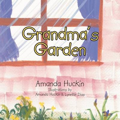 Grandma&iexcl;]s Garden - Amanda Huckin