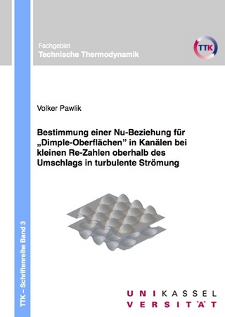 Bestimmung einer Nu-Beziehung für Dimple-Oberflächen in Kanälen bei kleinen Re-Zahlen oberhalb des Umschlags in turbulente Strömung