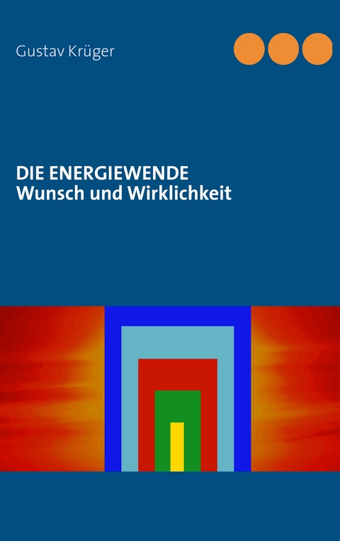 Die Energiewende - Gustav Kr&uuml;ger