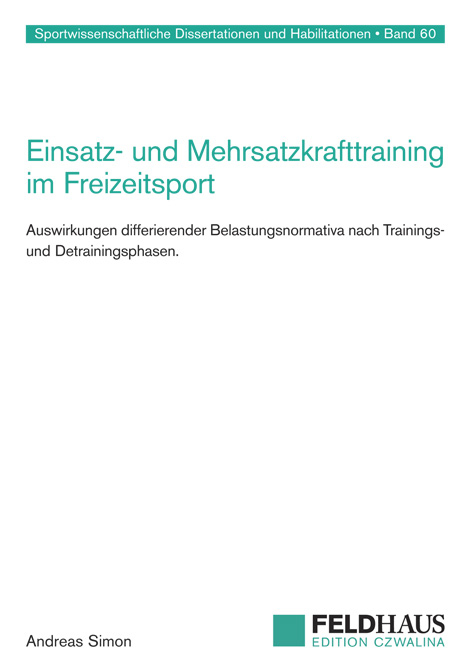 Einsatz- und Mehrsatzkrafttraining im Freizeitsport - Andreas Simon