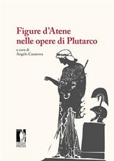 Figure d&rsquo;Atene nelle opere di Plutarco - Casanova Angelo