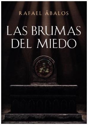 Las brumas del miedo - Rafael &Aacute;balos