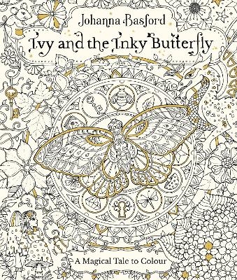 Ivy and the Inky Butterfly - Johanna Basford