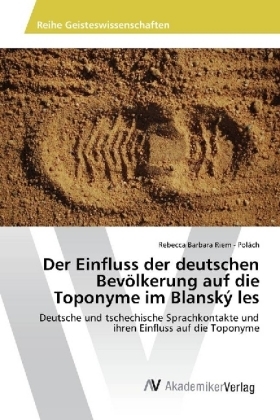 Der Einfluss der deutschen Bev&ouml;lkerung auf die Toponyme im Blansk&yacute; les - Rebecca Barbara Riem - Pol&aacute;ch