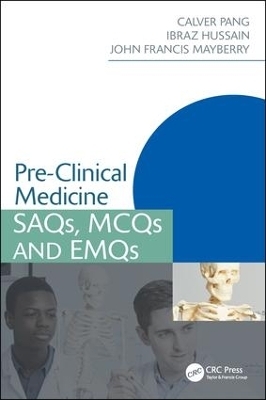 Pre-Clinical Medicine - Calver Pang, Ibraz Hussain, John Mayberry