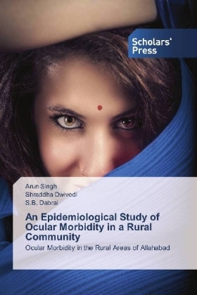 An Epidemiological Study of Ocular Morbidity in a Rural Community - Arun Singh, Shraddha Dwivedi, S. B. Dabral