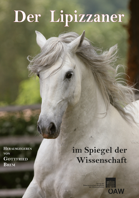Der Lipizzaner im Spiegel der Wissenschaft - 