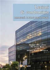 Lezioni di condominio. Propriet&agrave; e altri diritti reali - Pia Grazia Mist&ograve;, Roberto Mordeglia
