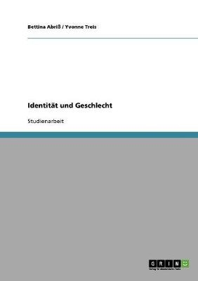 Identit&Atilde;&curren;t und Geschlecht - Bettina Abri&Atilde;, Yvonne Treis