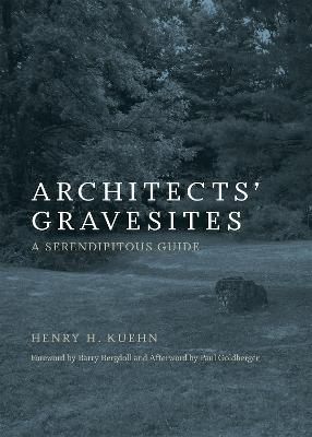Architects' Gravesites - Henry H. Kuehn