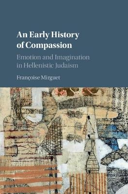 An Early History of Compassion - Fran&ccedil;oise Mirguet