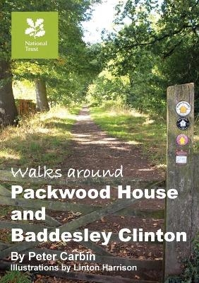 Walks Around Packwood House and Baddesley Clinton - Peter Carbin