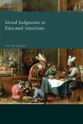Moral Judgments as Educated Intuitions - Hanno Sauer