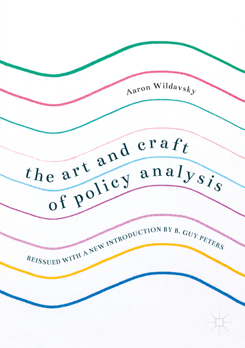 The Art and Craft of Policy Analysis - Aaron Wildavsky