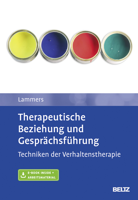 Therapeutische Beziehung und Gespr&auml;chsf&uuml;hrung - Claas-Hinrich Lammers