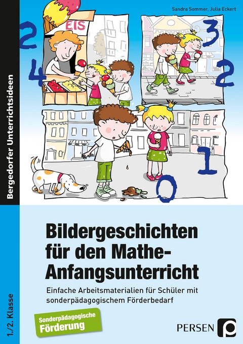 Bildergeschichten für den Mathe-Anfangsunterricht - Sandra Sommer, Julia Eckert