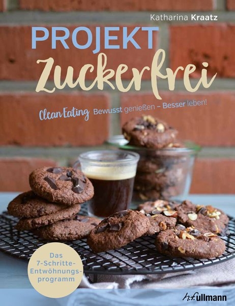 Projekt zuckerfrei - Katharina Kraatz