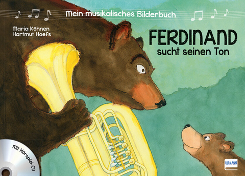 Mein musikalisches Bilderbuch (Bd. 1) - Ferdinand sucht seinen Ton - Maria K&ouml;hnen, Hartmut Hoefs