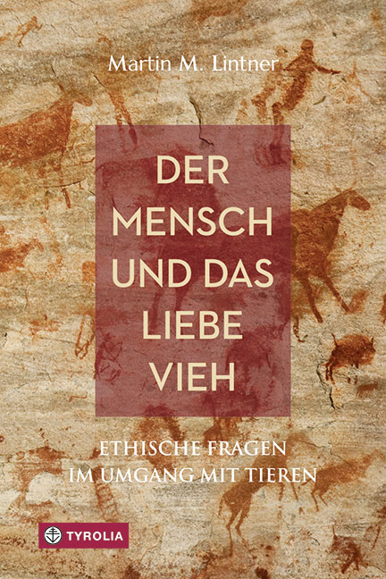 Der Mensch und das liebe Vieh - Martin M. Lintner