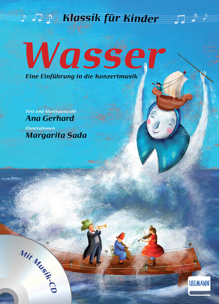 Klassik f&uuml;r Kinder: Wasser - Ana Gerhard
