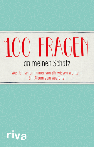 100 Fragen an meinen Schatz