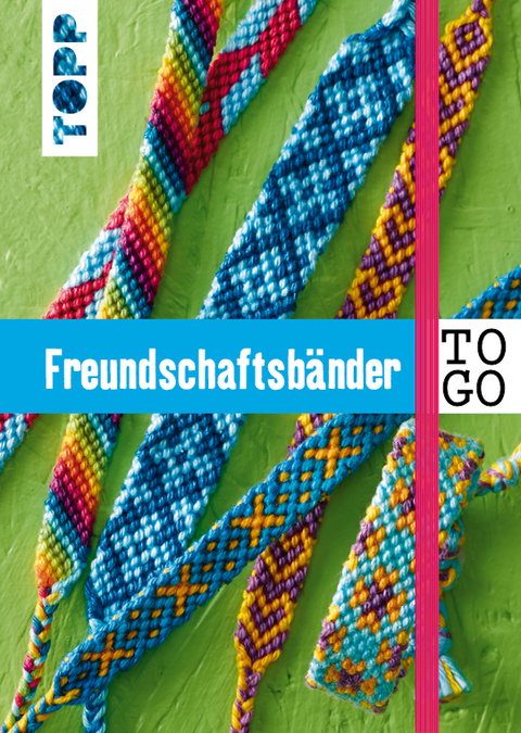Freundschaftsb&auml;nder to go - Heike Roland, Stefanie Thomas