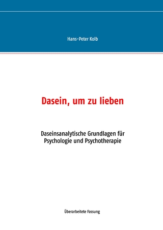 Dasein, um zu lieben