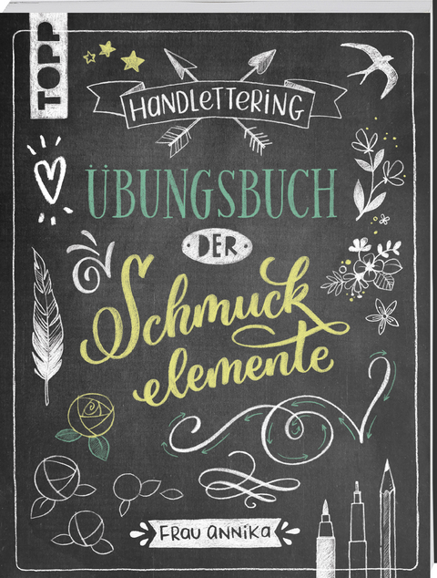 Handlettering. &Uuml;bungsbuch der Schmuckelemente -  Frau Annika