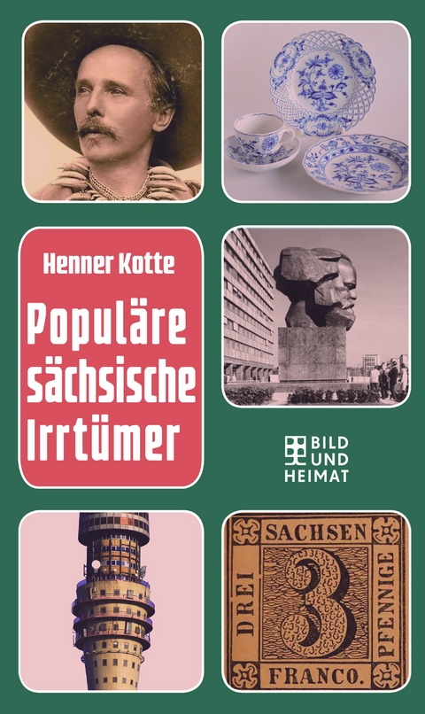 Popul&auml;re s&auml;chsische Irrt&uuml;mer - Henner Kotte