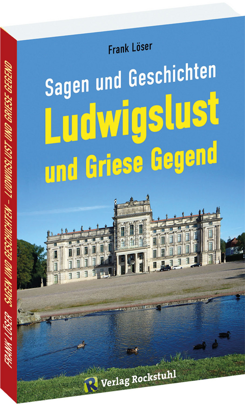 Sagen und Geschichten LUDWIGSLUST und Griese Gegend - Dr. Frank L&ouml;ser