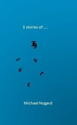 3 stories of ... -  Michael Nogard