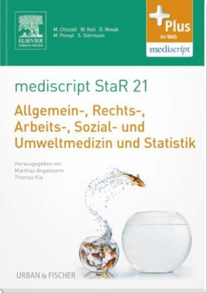 mediscript StaR 21 das Staatsexamens-Repetitorium zur Allgemein-, Rechts-, Arbeits-, Sozial- und Umweltmedizin und Statistik