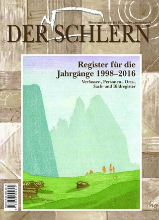 Der Schlern. Monatszeitschrift für Südtiroler Landeskunde