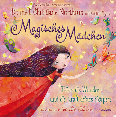 Magisches M&auml;dchen - Christiane Northrup